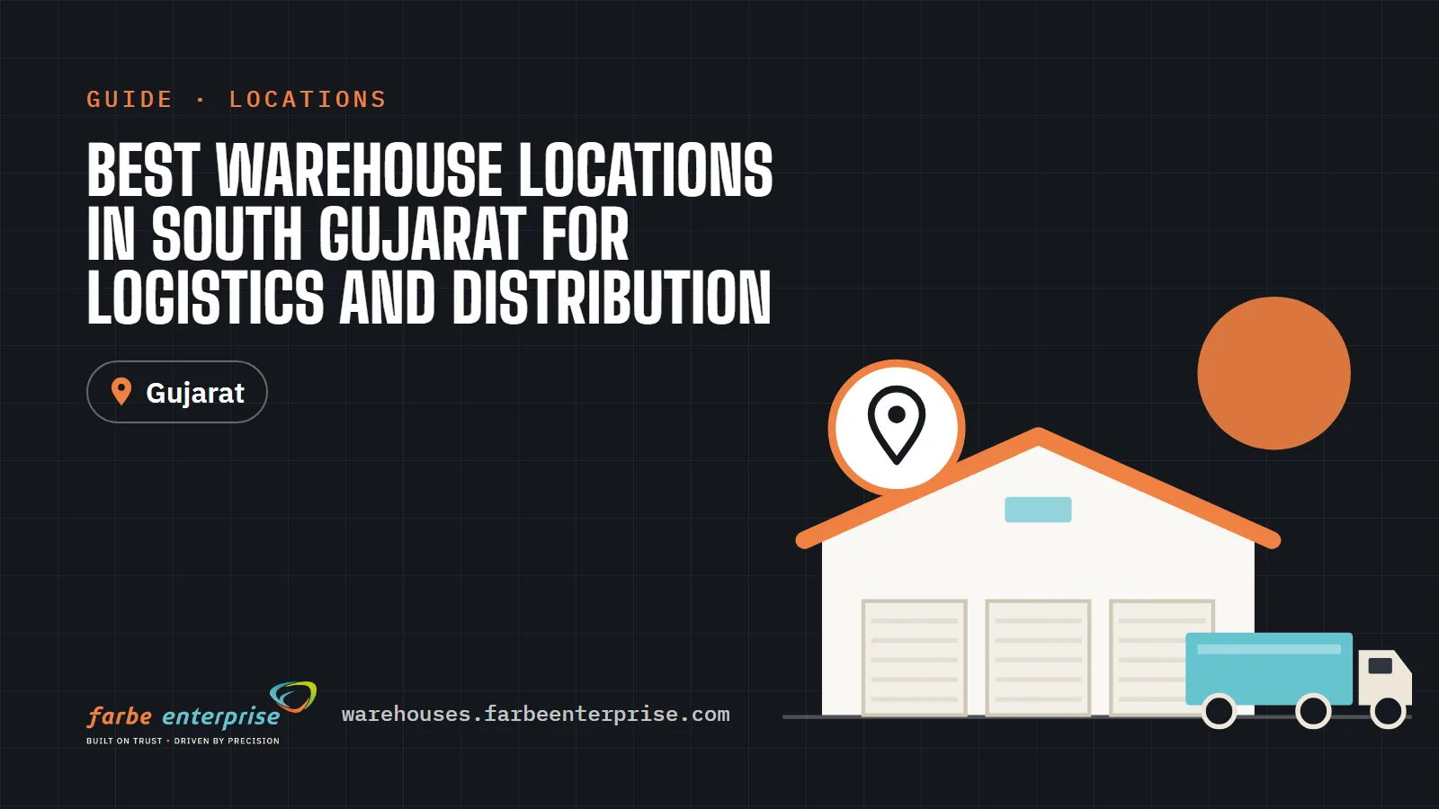 Cover image for “Best Warehouse Locations in South Gujarat for Logistics and Distribution”, a Farbe Warehouses guide