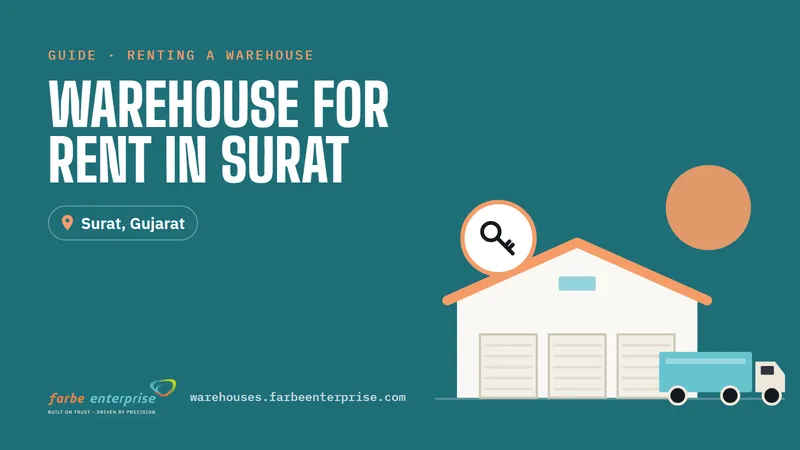 Cover image for “Warehouse for Rent in Surat: How to Choose the Right Warehouse”, a Farbe Warehouses guide
