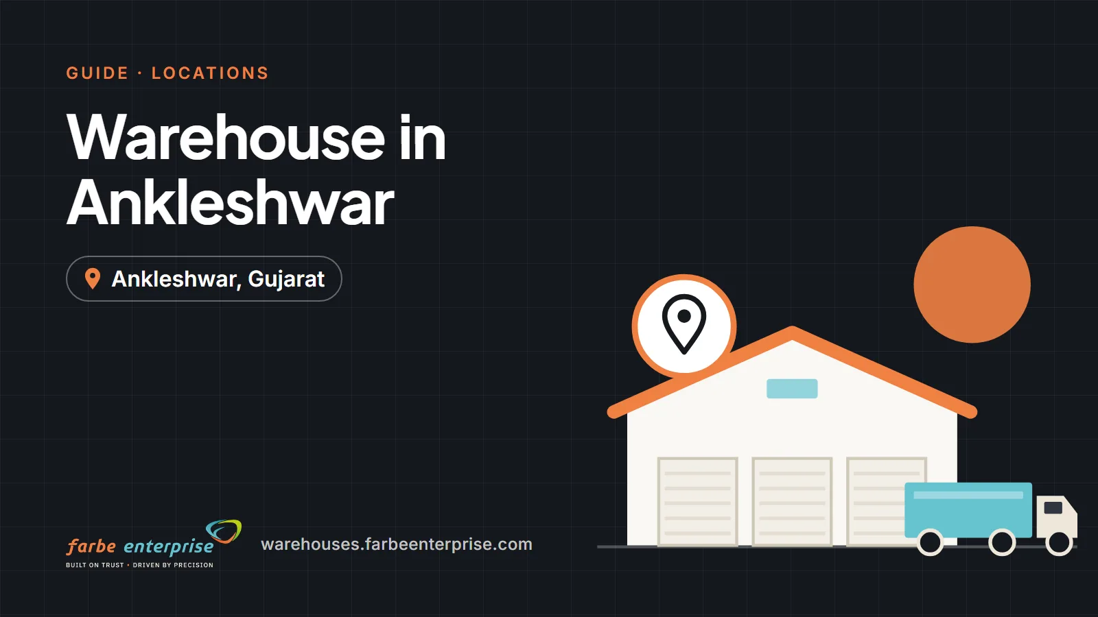 Cover image for “Warehouse in Ankleshwar: Complete Guide for Businesses and Industries”, a Farbe Warehouses guide