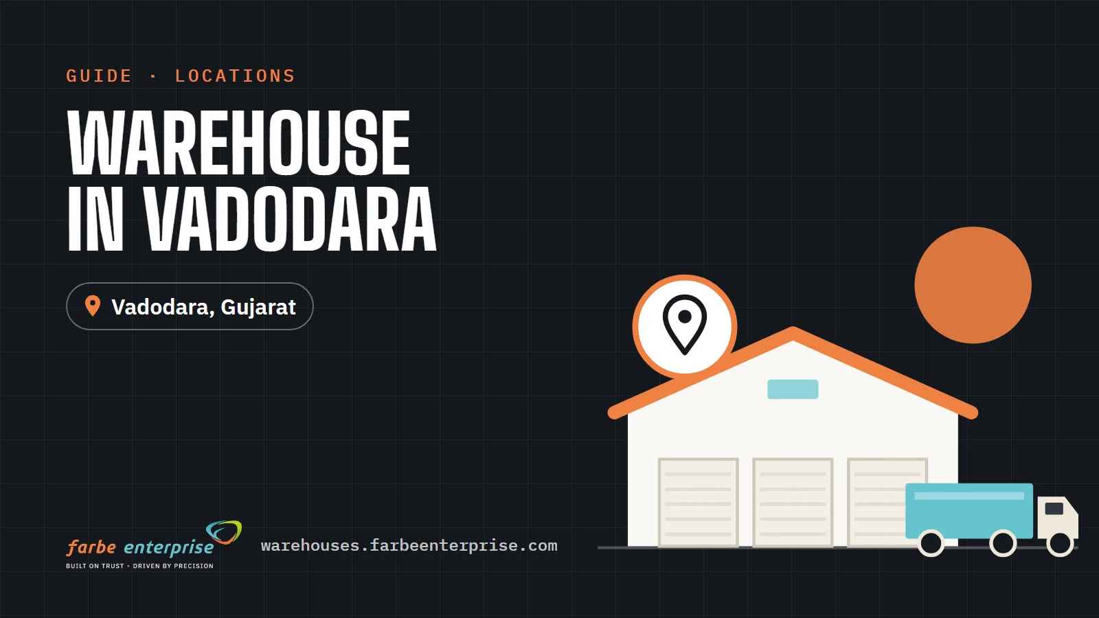 Cover image for “Warehouse in Vadodara: Industrial and Commercial Storage Solutions”, a Farbe Warehouses guide