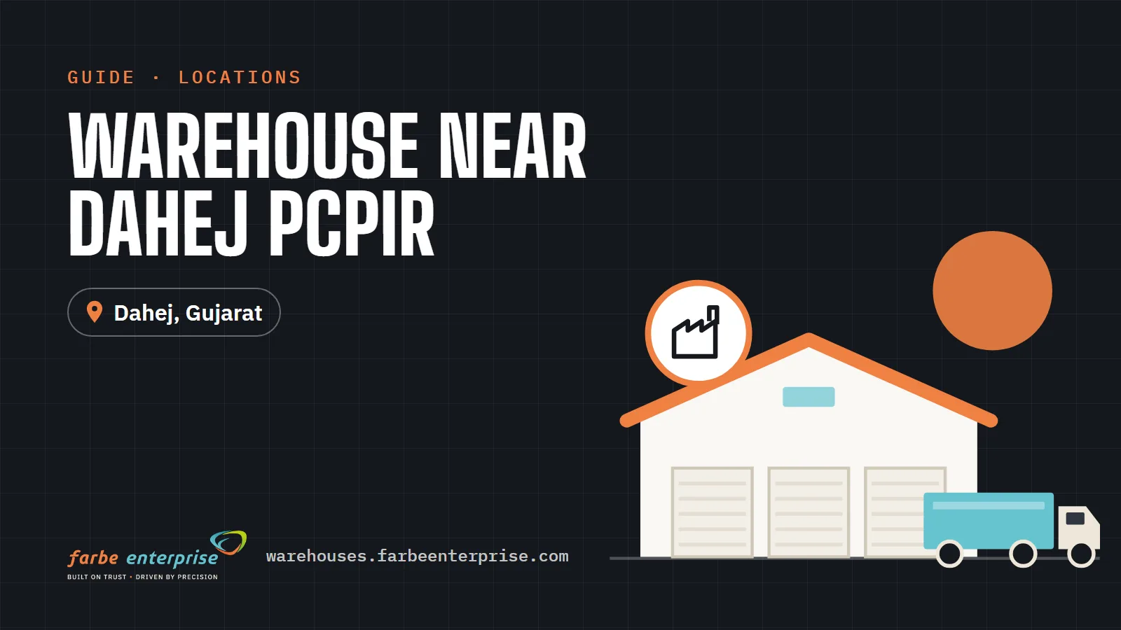 Cover image for “Warehouse Near Dahej PCPIR: Industrial Warehousing Opportunities”, a Farbe Warehouses guide