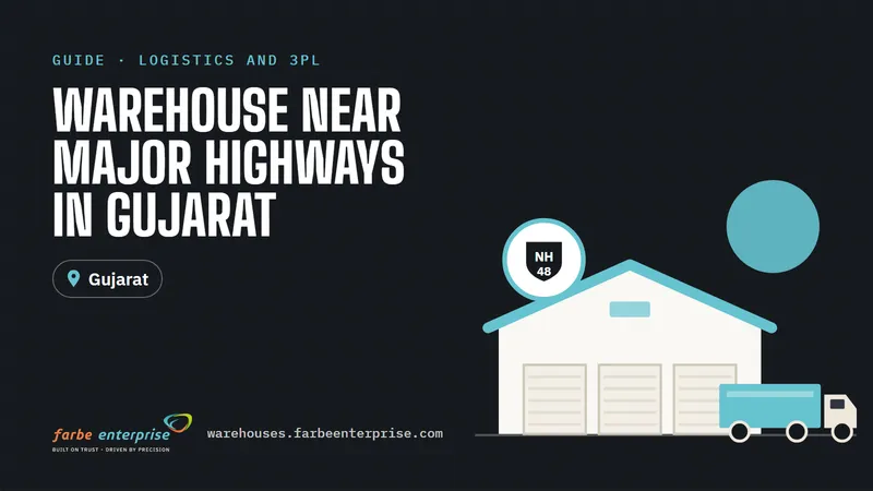 Cover image for “Warehouse Near Major Highways in Gujarat: What Businesses Should Know”, a Farbe Warehouses guide